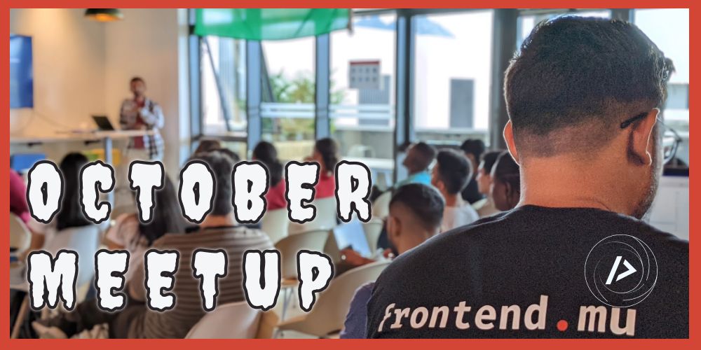 Front-end Coders Meetup - October 2022