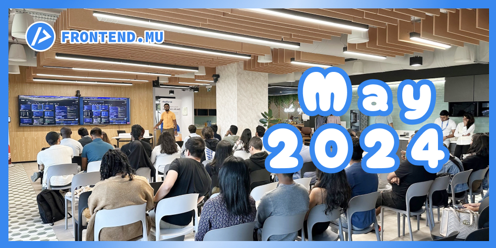 Front End Coders Meetup May 2024